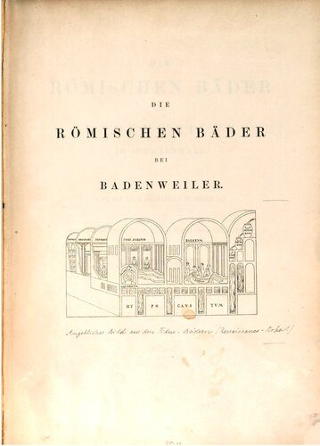 خرید و دانلود نسخه کامل کتاب Die römischen Bäder bei Badenweiler im Schwarzwald. Nach der Natur aufgenommen im Sommer 1855 und mit Rücksicht auf frühere Editionen erläutert_68c03c7945e07.jpeg خرید و دانلود نسخه کامل کتاب Die römischen Bäder bei Badenweiler im Schwarzwald. Nach der Natur aufgenommen im Sommer 1855 und mit Rücksicht auf frühere Editionen erläutert
