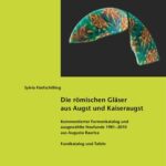 خرید و دانلود نسخه کامل کتاب Die römischen Gläser aus Augst und Kaiseraugst: Kommentierter Formenkatalog und ausgewählte Neufunde 1981-2010 aus Augusta Raurica. Bd. 2. Fundkatalog und Tafeln