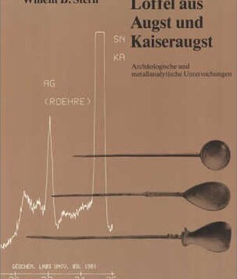 خرید و دانلود نسخه کامل کتاب Die römischen Löffel aus Augst und Kaiseraugst: Archäologische und metallanalytische Untersuchungen