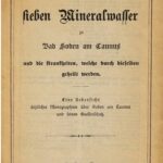 خرید و دانلود نسخه کامل کتاب Die sieben Mineralwasser zu Bad Soden am Taunus und die Krankheiten, welche durch dieselben geheilt werden