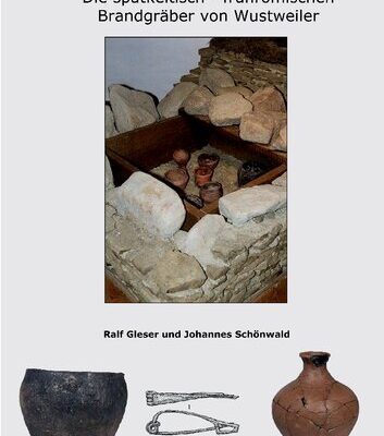 خرید و دانلود نسخه کامل کتاب Die spätkeltisch-frührömischen Brandgräber von Wustweiler