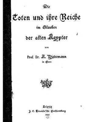 خرید و دانلود نسخه کامل کتاب Die Toten und ihre Reiche im Glauen der alten Ägypter