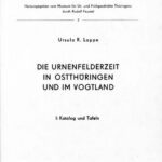 خرید و دانلود نسخه کامل کتاب Die Urnenfelderzeit in Ostthüringen und im Vogtland. Bd. 1. Katalog und Tafeln