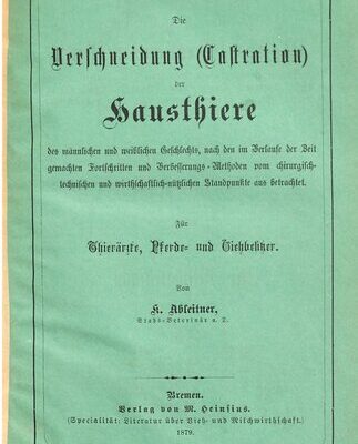 خرید و دانلود نسخه کامل کتاب Die Verschneidung (Castration) der Hausthiere des männlichen und weiblichen Geschlechts