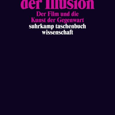 خرید و دانلود نسخه کامل کتاب Die Wiederkehr der Illusion – Der Film und die Kunst der Gegenwart