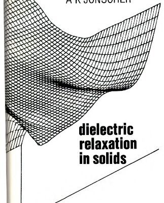 خرید و دانلود نسخه کامل کتاب Dielectric relaxation in solids