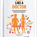 خرید و دانلود نسخه کامل کتاب Diet Like A Doctor: The Scientific System for Burning Fat, Living Longer & Feeling Better –  +  Pdf