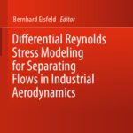 خرید و دانلود نسخه کامل کتاب Differential Reynolds Stress Modeling for Separating Flows in Industrial Aerodynamics