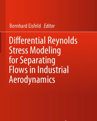 خرید و دانلود نسخه کامل کتاب Differential Reynolds Stress Modeling for Separating Flows in Industrial Aerodynamics