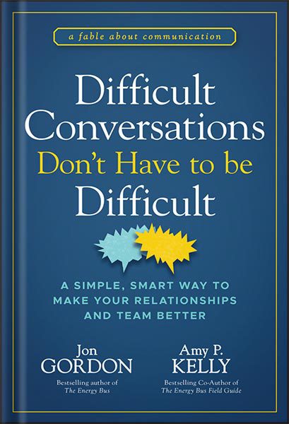 خرید و دانلود نسخه کامل کتاب Difficult Conversations Don’t Have to Be Difficult: A Simple, Smart Way to Make Your Relationships and Team Better (Jon Gordon) 1st Edition, by Jon Gordon_68bf3e3857a58.jpeg خرید و دانلود نسخه کامل کتاب Difficult Conversations Don’t Have to Be Difficult: A Simple, Smart Way to Make Your Relationships and Team Better (Jon Gordon) 1st Edition, by Jon Gordon