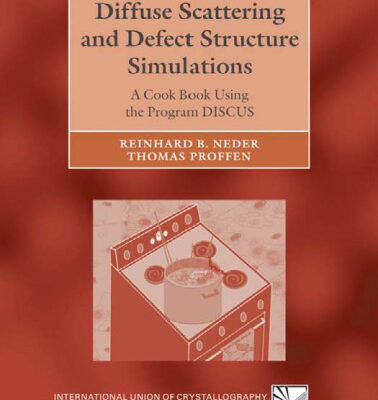 خرید و دانلود نسخه کامل کتاب Diffuse Scattering and Defect Structure Simulations: A Cook Book Using the Program DISCUS (International Union of Crystallography Monographs on Crystallography)