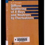خرید و دانلود نسخه کامل کتاب Diffuse scattering of X-rays and neutrons by fluctuations