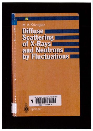 خرید و دانلود نسخه کامل کتاب Diffuse scattering of X-rays and neutrons by fluctuations_68bee3eecf797.jpeg خرید و دانلود نسخه کامل کتاب Diffuse scattering of X-rays and neutrons by fluctuations