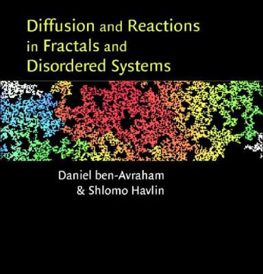 خرید و دانلود نسخه کامل کتاب Diffusion and Reactions in Fractals and Disordered Systems