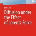 خرید و دانلود نسخه کامل کتاب Diffusion under the Effect of Lorentz Force