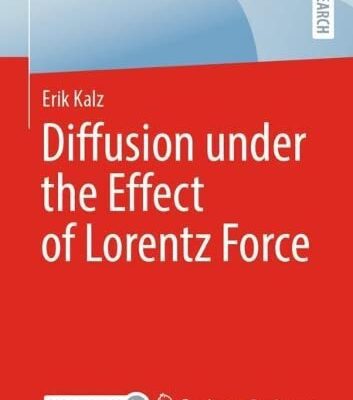 خرید و دانلود نسخه کامل کتاب Diffusion under the Effect of Lorentz Force