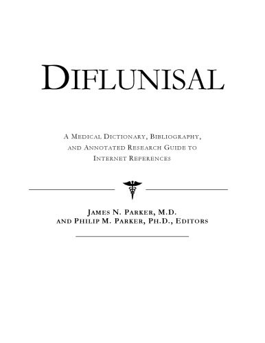 خرید و دانلود نسخه کامل کتاب Diflunisal – A Medical Dictionary, Bibliography, and Annotated Research Guide to Internet References_68d47d5e9dc2b.jpeg خرید و دانلود نسخه کامل کتاب Diflunisal – A Medical Dictionary, Bibliography, and Annotated Research Guide to Internet References