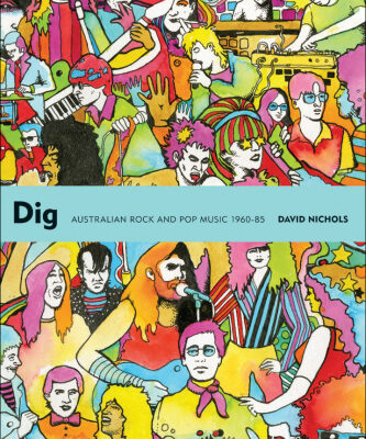 خرید و دانلود نسخه کامل کتاب Dig Australian Rock and Pop Music 1960-85
