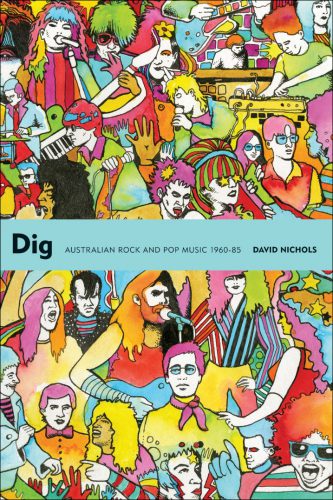 خرید و دانلود نسخه کامل کتاب Dig Australian Rock and Pop Music 1960-85_68d7b418750b8.jpeg خرید و دانلود نسخه کامل کتاب Dig Australian Rock and Pop Music 1960-85