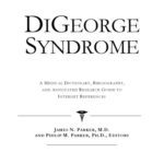 خرید و دانلود نسخه کامل کتاب DiGeorge Syndrome – A Medical Dictionary, Bibliography, and Annotated Research Guide to Internet References