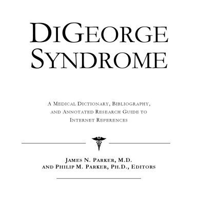 خرید و دانلود نسخه کامل کتاب DiGeorge Syndrome – A Medical Dictionary, Bibliography, and Annotated Research Guide to Internet References