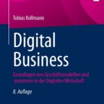 خرید و دانلود نسخه کامل کتاب Digital Business: Grundlagen von Geschäftsmodellen und -prozessen in der Digitalen Wirtschaft