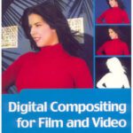 خرید و دانلود نسخه کامل کتاب Digital Compositing for Film and Video