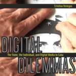 خرید و دانلود نسخه کامل کتاب Digital dilemmas: The state, the individual, and digital media in Cuba