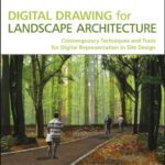 خرید و دانلود نسخه کامل کتاب Digital Drawing for Landscape Architecture: Contemporary Techniques and Tools for Digital Representation in Site Design