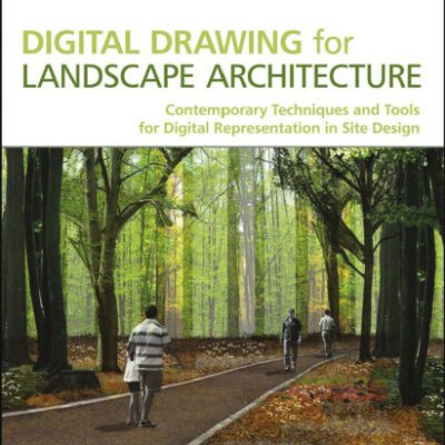 خرید و دانلود نسخه کامل کتاب Digital Drawing for Landscape Architecture: Contemporary Techniques and Tools for Digital Representation in Site Design