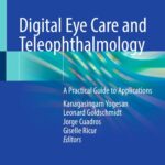 خرید و دانلود نسخه کامل کتاب Digital Eye Care and Teleophthalmology: A Practical Guide to Applications