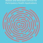 خرید و دانلود نسخه کامل کتاب Digital Health: Mobile and Wearable Devices for Participatory Health Applications