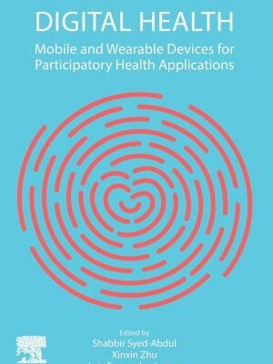 خرید و دانلود نسخه کامل کتاب Digital Health: Mobile and Wearable Devices for Participatory Health Applications