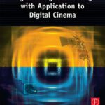 خرید و دانلود نسخه کامل کتاب Digital Image Processing with Application to Digital Cinema.(Focal Press)