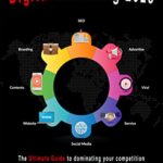 خرید و دانلود نسخه کامل کتاب Digital Marketing 2023: The Ultimate Guide to Dominating your Competition and Winning as a Digital Marketer in 2023 – + Pdf