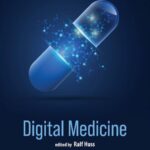 خرید و دانلود نسخه کامل کتاب Digital Medicine: Bringing Digital Solutions to Medical Practice