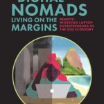 خرید و دانلود نسخه کامل کتاب Digital Nomads Living on the Margins: Remote Laptop Entrepreneurs in the Gig Economy