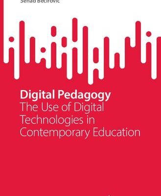 خرید و دانلود نسخه کامل کتاب Digital Pedagogy: The Use of Digital Technologies in Contemporary Education