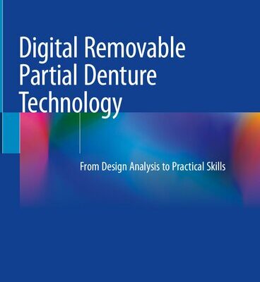 خرید و دانلود نسخه کامل کتاب Digital Removable Partial Denture Technology: From Design Analysis to Practical Skills