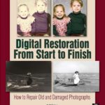 خرید و دانلود نسخه کامل کتاب Digital Restoration From Start to Finish: How to repair old and damaged photographs