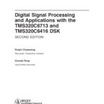 خرید و دانلود نسخه کامل کتاب Digital Signal Processing and Applications with the TMS320C6713 and TMS320C6416 DSK (Topics in Digital Signal Processing)