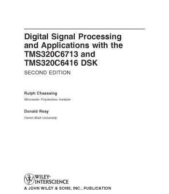 خرید و دانلود نسخه کامل کتاب Digital Signal Processing and Applications with the TMS320C6713 and TMS320C6416 DSK (Topics in Digital Signal Processing)