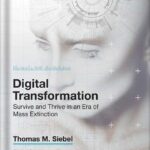 خرید و دانلود نسخه کامل کتاب Digital Transformation: Survive and Thrive in an Era of Mass Extinction by Thomas M. Siebel