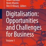 خرید و دانلود نسخه کامل کتاب Digitalisation: Opportunities and Challenges for Business: Volume 1