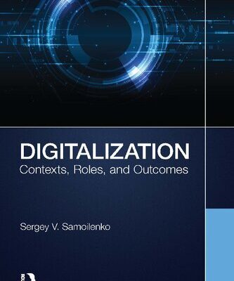 خرید و دانلود نسخه کامل کتاب Digitalization: Contexts, Roles, and Outcomes