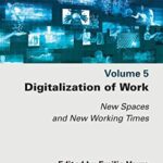 خرید و دانلود نسخه کامل کتاب Digitalization of Work: New Spaces and New Working Times