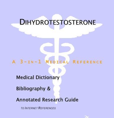 خرید و دانلود نسخه کامل کتاب Dihydrotestosterone – A Medical Dictionary, Bibliography, and Annotated Research Guide to Internet References