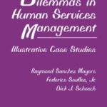 خرید و دانلود نسخه کامل کتاب Dilemmas in Human Services Management: Illustrative Case Studies (Springer Series on Social Work)