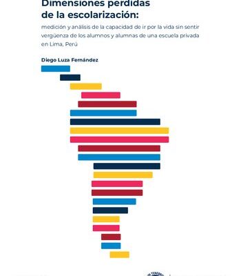 خرید و دانلود نسخه کامل کتاب Dimensiones perdidas de la escolarización: medición y análisis de la capacidad de ir por la vida sin sentir vergüenza de los alumnos y alumnas de una escuela privada en Lima, Perú