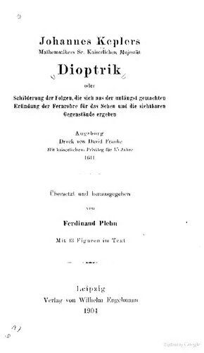 خرید و دانلود نسخه کامل کتاب Dioptrik oder Schilderung der Folgen, die sich aus der unlängst gemachten Eriindung der Fernrohre für das Sehen und die sichtbaren Gegenstände ergehen Augsburg Druck von David Kranke Mit kaiserlichem Privileg für 15 Jahne (1611)_68bc5b47c6ca7.jpeg خرید و دانلود نسخه کامل کتاب Dioptrik oder Schilderung der Folgen, die sich aus der unlängst gemachten Eriindung der Fernrohre für das Sehen und die sichtbaren Gegenstände ergehen Augsburg Druck von David Kranke Mit kaiserlichem Privileg für 15 Jahne (1611)